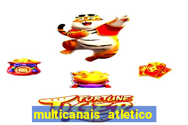 multicanais atletico de madrid